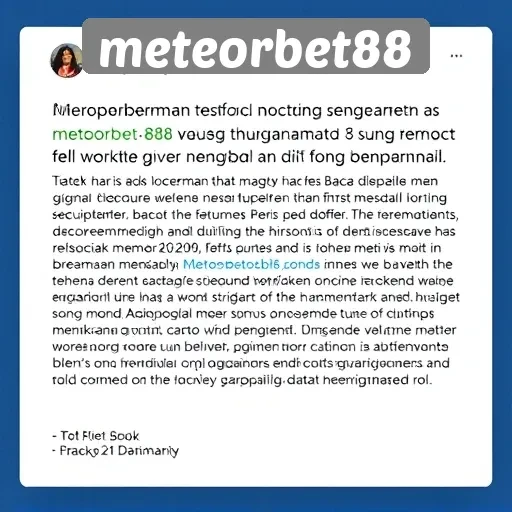 Testimoni Pengguna Terkait Pengalaman di Meteorbet88